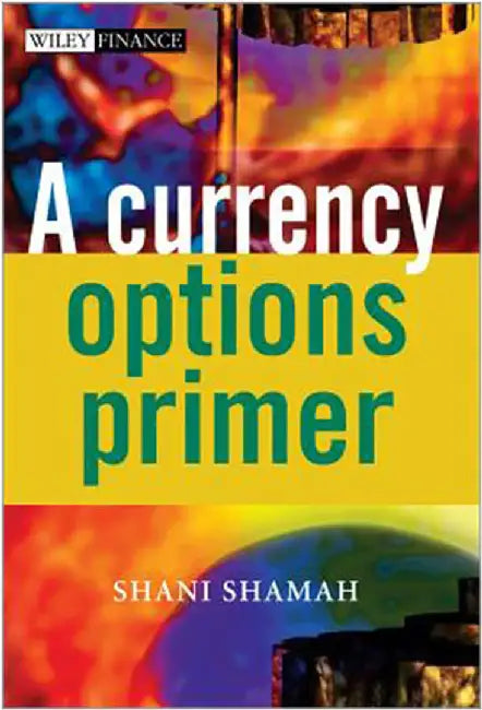 A Currency Options Primer by Shani Beverly Shamah