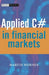 Applied C# in Financial Markets by Martin Worner