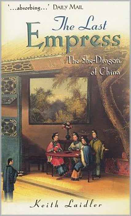 The Last Empress: The She-dragon of China