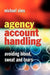 Agency Account Handling: Avoiding Blood, Sweat and Tears by Michael Sims