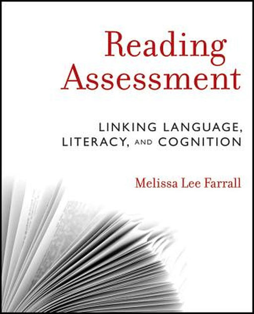 Reading Assessment: Linking Language, Literacy, and Cognition by Melissa Lee Farrall