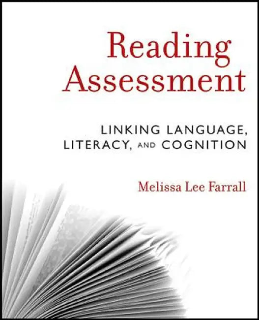 Reading Assessment: Linking Language, Literacy, and Cognition by Melissa Lee Farrall