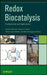 Redox Biocatalysis: Fundamentals and Applications by Daniela Gamenara