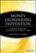 Money Laundering Prevention: Deterring, Detecting, and Resolving Financial Fraud by Jonathan E. Turner