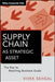 Supply Chain as Strategic Asset: The Key to Reaching Business Goals by Vivek Sehgal
