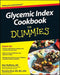 Glycemic Index Cookbook for Dummies by Meri Raffetto