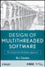 Design of Multithreaded Software: The Entity-Life Modeling Approach by Bo I. Sanden