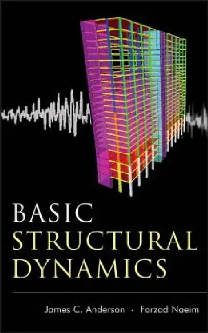 Basic Structural Dynamics by James C. Anderson