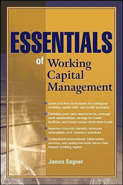 Essentials of Working Capital Management by James Sagner