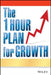 The One Hour Plan for Growth: How a Single Sheet of Paper Can Take Your Business to the Next Level by Joe Calhoon