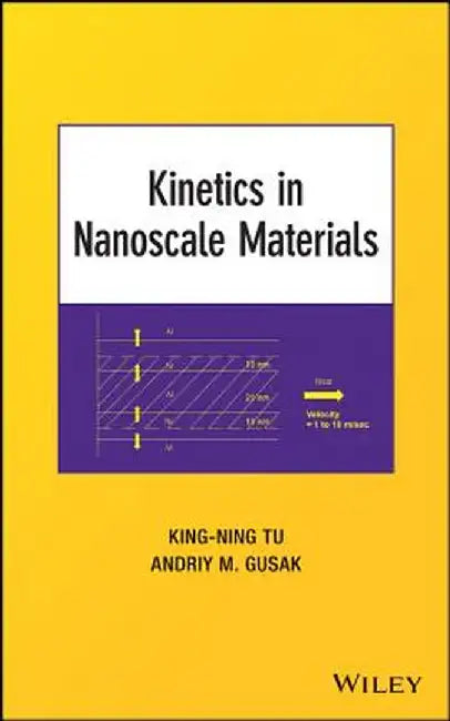 Kinetics in Nanoscale Materials by King-Ning Tu