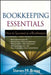 Bookkeeping Essentials: How to Succeed as a Bookkeeper by Steven M. Bragg