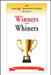 The Top 10 Distinctions Between Winners and Whiners by Keith Cameron Smith