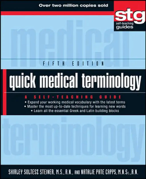 Quick Medical Terminology: A Self-Teaching Guide by Shirley Soltesz Steiner