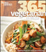Better Homes and Gardens 365 Vegetarian Meals: Inspiring Meals for Every Day of the Year Volume 48 by Better Homes and Gardens