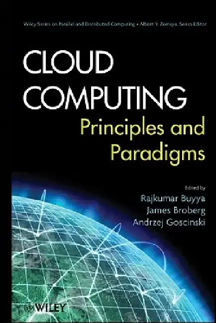 Cloud Computing: Principles and Paradigms by Rajkumar Buyya