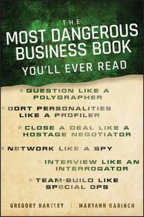 The Most Dangerous Business Book You'll Ever Read by Gregory Hartley