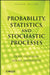 Probability, Statistics, and Stochastic Processes by Peter Olofsson