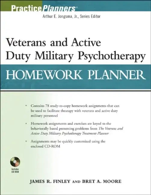 Veterans and Active Duty Military Psychotherapy Homework Planner by James R. Finley, Bret A. Moore