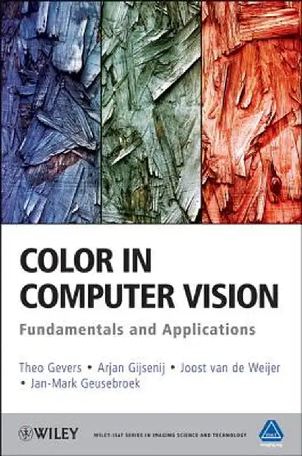 Color in Computer Vision: Fundamentals and Applications by Theo Gevers