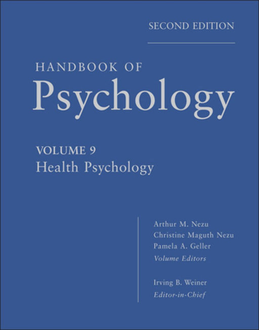 Handbook of Psychology, Health Psychology by Irving B. Weiner