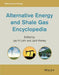 Alternative Energy And Shale Gas Encyclopedia: Science, Technology, and Applications by Jack Keeley, Jack Keeley
