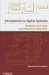 Introduction to Digital Systems: Modeling, Synthesis, and Simulation Using VHDL by Mohammed Ferdjallah