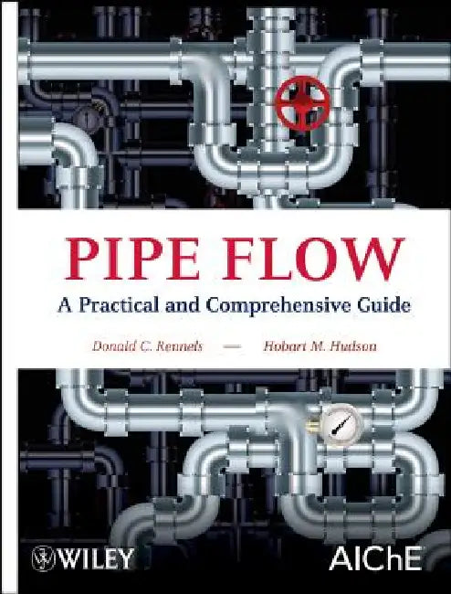 Pipe Flow by Donald C. Rennels, Hobart M. Hudson