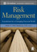 Risk Management: Foundations for a Changing Financial World by Walter V. Haslett
