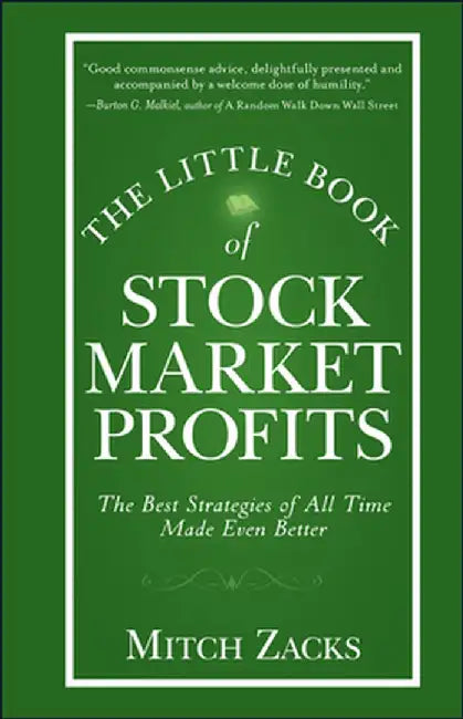 The Little Book of Stock Market Profits: The Best Strategies of All Time Made Even Better by Mitch Zacks