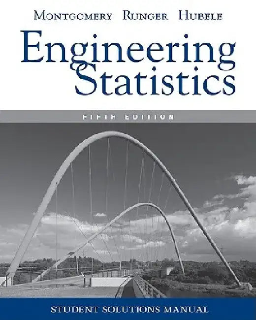 Student Solutions Manual Engineering Statistics, 5e by Douglas C. Montgomery