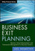 Business Exit Planning: Options, Value Enhancement, and Transaction Management for Business Owners by Les Nemethy