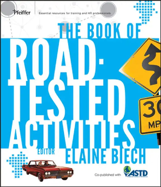 The Book of Road-Tested Activities by Elaine Biech
