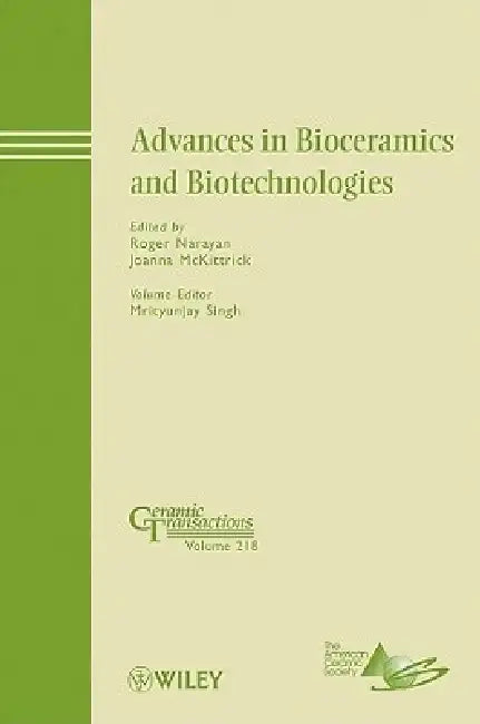 Advances in Bioceramics and Biotechnologies by Roger Narayan