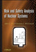 Risk and Safety Analysis of Nuclear Systems by John C. Lee
