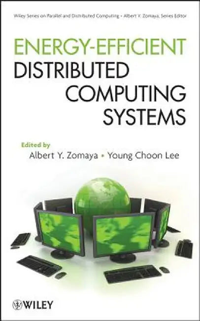 Energy-Efficient Distributed Computing Systems by Albert Y. Zomaya