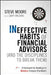 Ineffective Habits of Financial Advisors (and the Disciplines to Break Them): A Framework for Avoiding the Mistakes Everyone Else Makes by Steve Moore