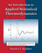An Introduction to Applied Statistical Thermodynamics by Stanley I. Sandler