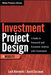 Investment Project Design: A Guide to Financial and Economic Analysis with Constraints by Lech Kurowski