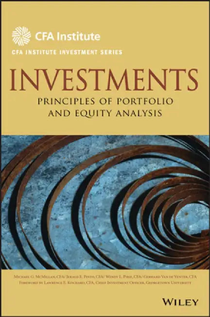 Investments: Principles of Portfolio and Equity Analysis by Michael McMillan