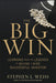 The Big Win: Learning from the Legends to Become a More Successful Investor by Stephen L. Weiss