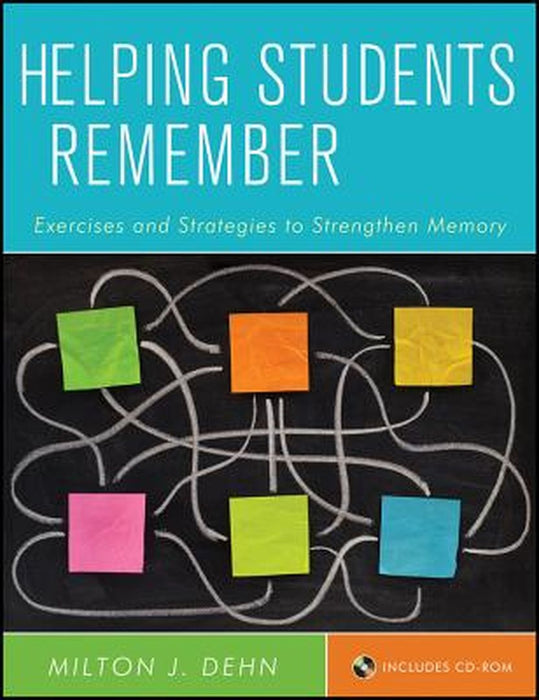 Helping Students Remember: Exercises and Strategies to Strengthen Memory [With CDROM] by Milton J. Dehn