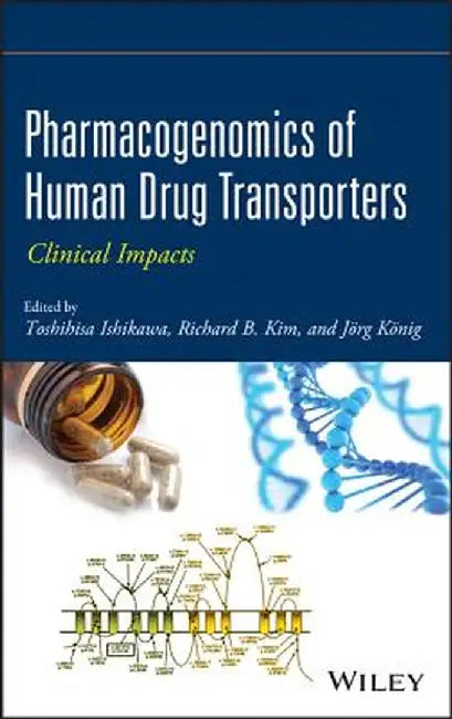 Pharmacogenomics of Human Drug Transporters: Clinical Impacts by Toshihisa Ishikawa