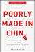 Poorly Made in China: An Insider's Account of the China Production Game by Paul Midler
