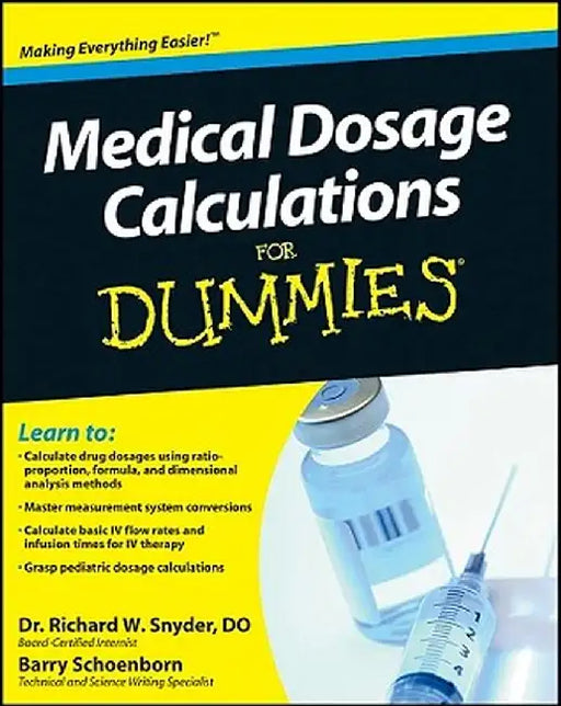 Medical Dosage Calculations for Dummies by Richard Snyder