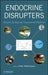 Endocrine Disrupters: Hazard Testing and Assessment Methods by Peter Matthiessen