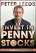 Invest in Penny Stocks: A Guide to Profitable Trading by Peter Leeds