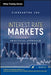 Interest Rate Markets: A Practical Approach to Fixed Income by Siddhartha Jha