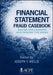 Financial Statement Fraud Casebook: Baking the Ledgers and Cooking the Books by Joseph T. Wells