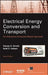 Electrical Energy Conversion and Transport: An Interactive Computer-Based Approach by George G. Karady